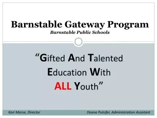 Barnstable Gateway Program Barnstable Public Schools