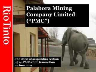 Palabora Mining Company Limited (“PMC”)