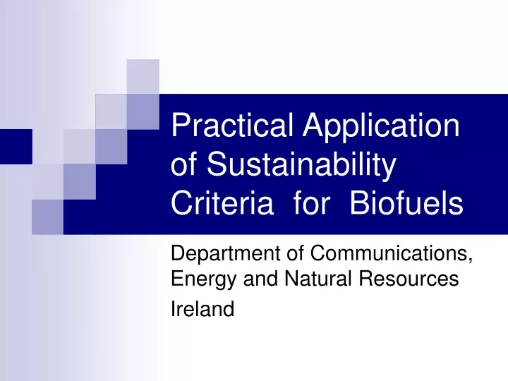 practical application of sustainability criteria for biofuels