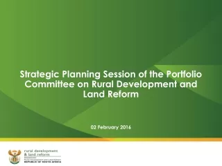 Strategic Planning Session of the Portfolio Committee on Rural Development and Land Reform