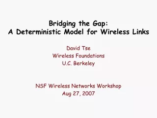Bridging the Gap: A Deterministic Model for Wireless Links