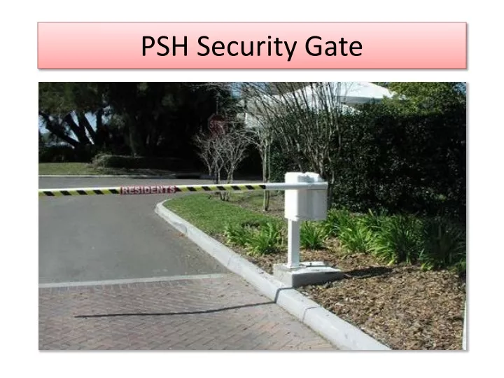 psh security gate