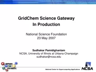 GridChem Science Gateway In Production National Science Foundation   23 May 2007