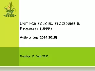 Unit For Policies, Procedures &amp; Processes  ( uppp )