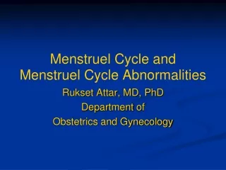 Menstr uel Cycle and  Menstr uel Cycle Abnormalities