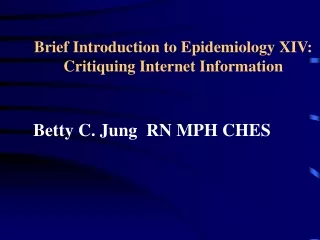 Brief Introduction to Epidemiology XIV: Critiquing Internet Information