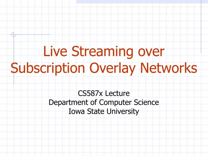 live streaming over subscription overlay networks