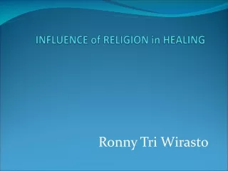 INFLUENCE of RELIGION in HEALING