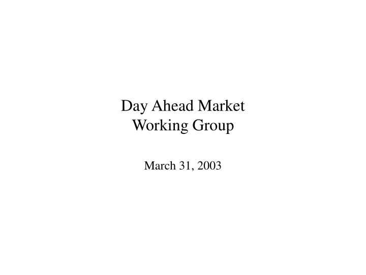 day ahead market working group