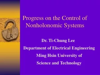 Progress on the Control of    Nonholonomic Systems