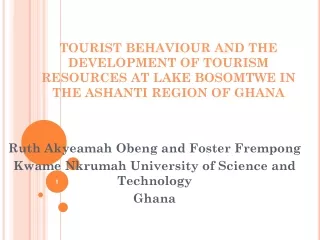 Ruth Akyeamah Obeng and Foster Frempong Kwame Nkrumah University of Science and Technology  Ghana