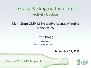 Glass Packaging Institute Activity Update