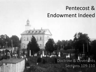 Pentecost &amp; Endowment Indeed