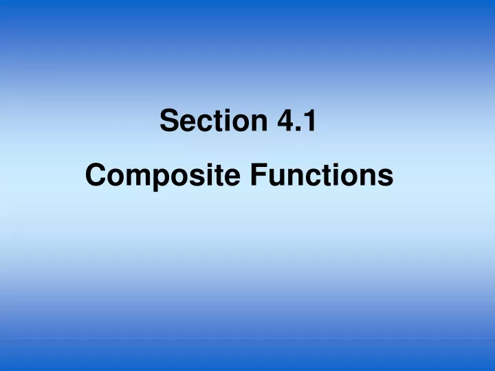 section 4 1 composite functions