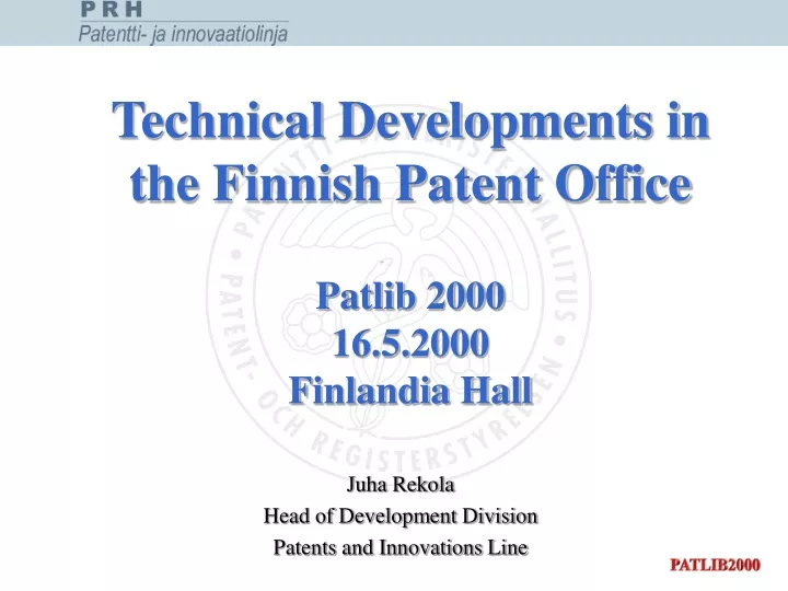 technical developments in the finnish patent office patlib 2000 16 5 2000 finlandia hall