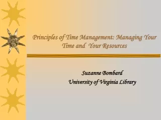 Principles of Time Management: Managing Your Time and  Your Resources