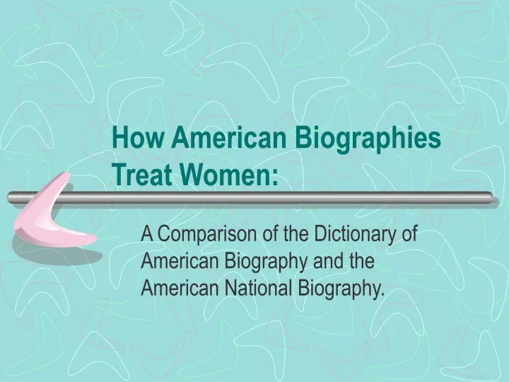 how american biographies treat women