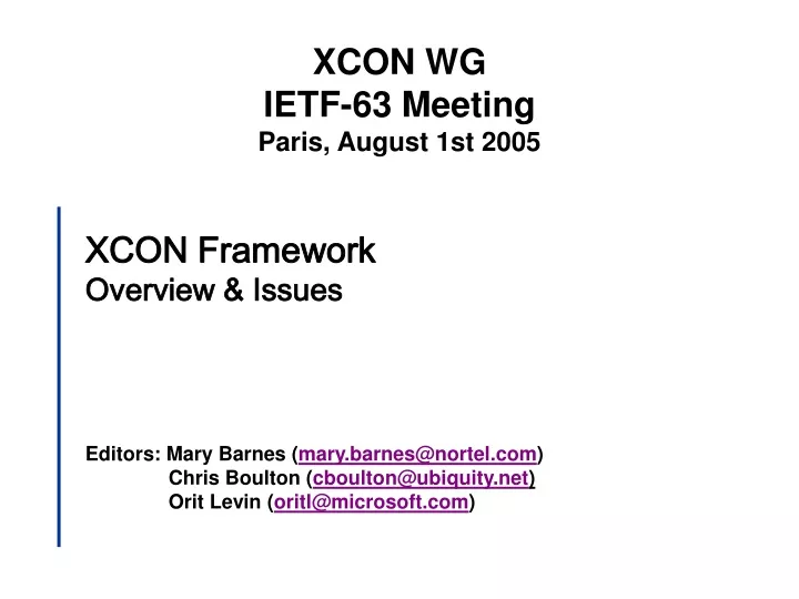 xcon wg ietf 63 meeting paris august 1st 2005