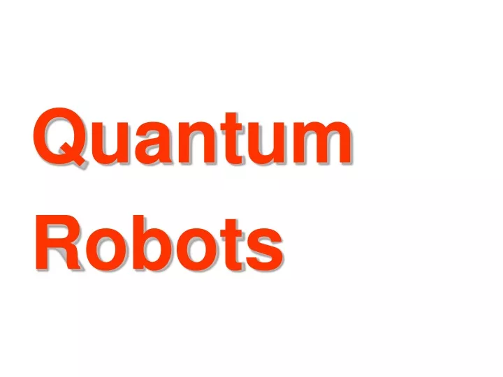 quantum robots