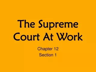 The Supreme Court At Work