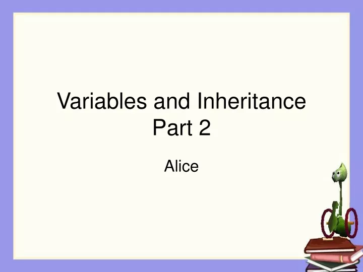 variables and inheritance part 2