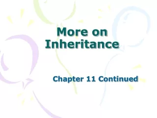 More on Inheritance