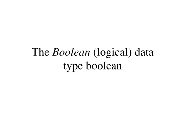 the boolean logical data type boolean