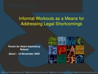 Informal Workouts as a Means for  Addressing Legal Shortcomings
