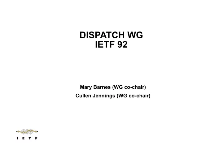 dispatch wg ietf 92