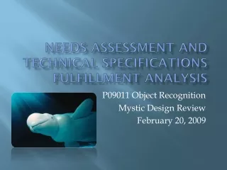Needs Assessment and Technical Specifications Fulfillment Analysis