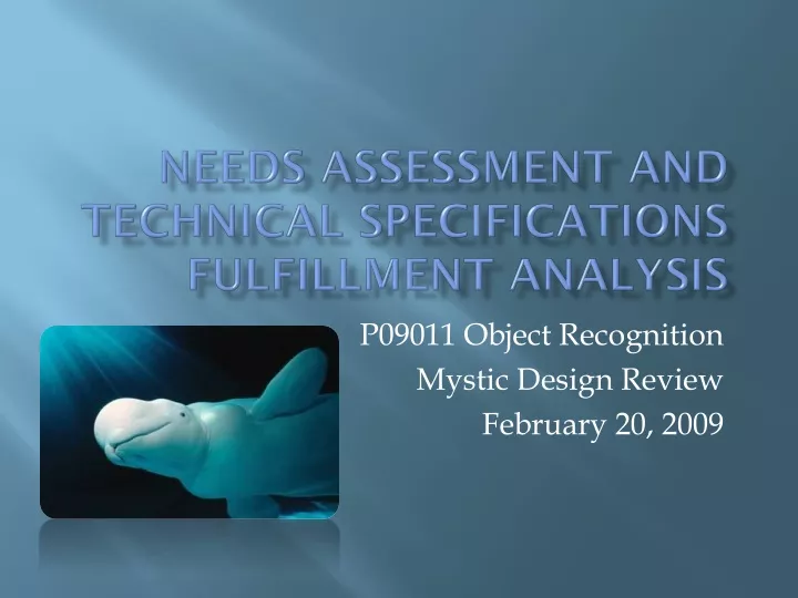needs assessment and technical specifications fulfillment analysis