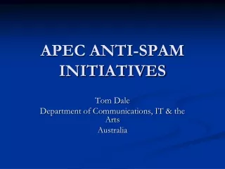 APEC ANTI-SPAM INITIATIVES
