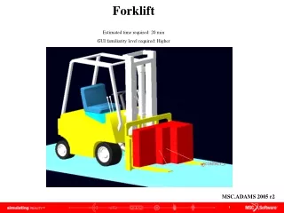 Forklift Estimated time required: 20 min GUI familiarity level required: Higher
