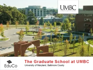 The Graduate School at UMBC University of Maryland, Baltimore County