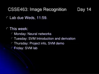 CSSE463: Image Recognition 	Day 14