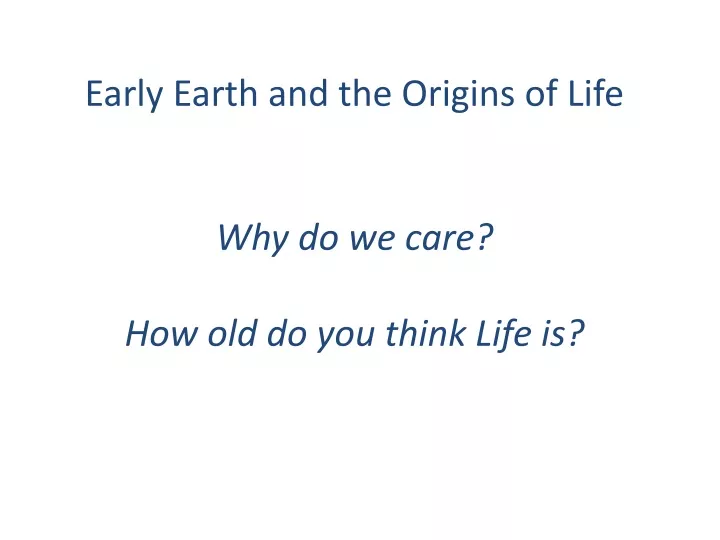 early earth and the origins of life