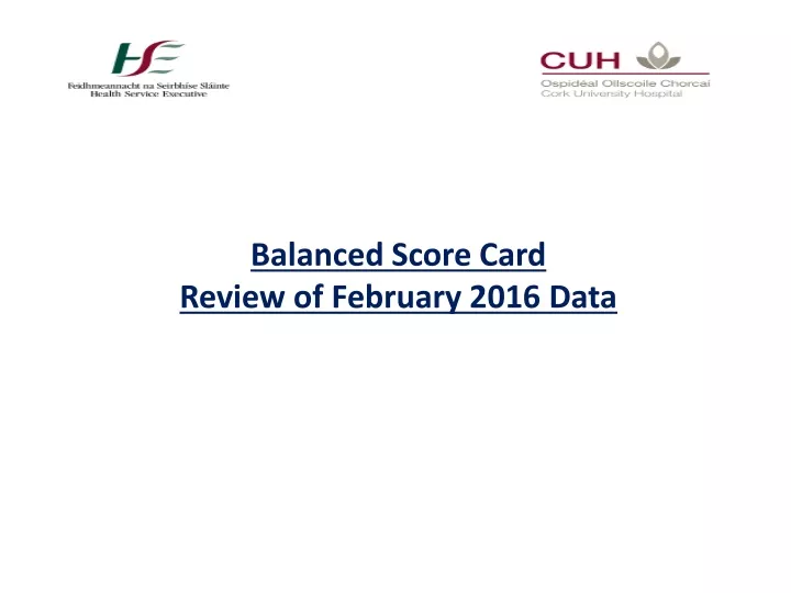 balanced score card review of february 2016 data