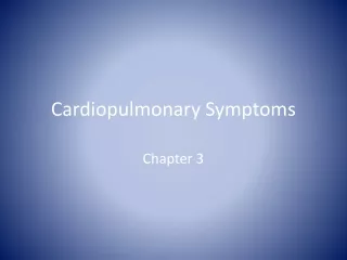 Cardiopulmonary Symptoms
