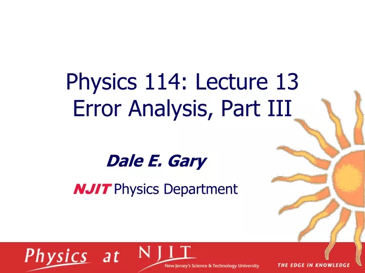 physics 114 lecture 13 error analysis part iii