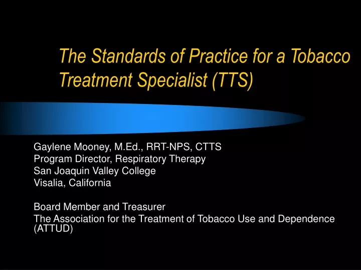 the standards of practice for a tobacco treatment specialist tts