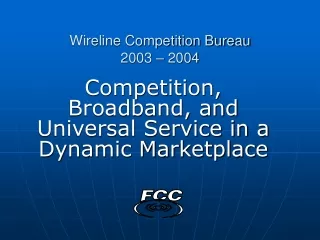 Wireline Competition Bureau 2003 – 2004