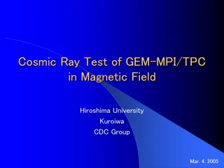 Cosmic Ray Test of GEM-MPI/TPC in Magnetic Field