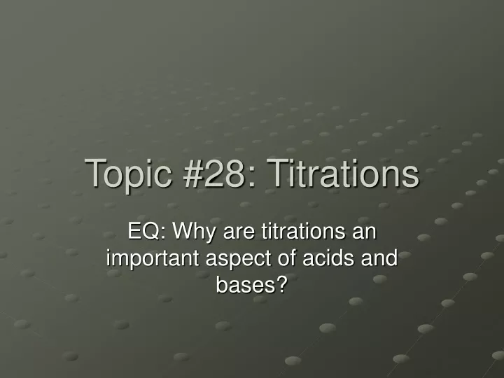topic 28 titrations