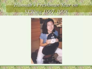 Hannah’s Freshman Year on STWing 1997-1998