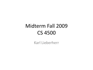 Midterm Fall 2009 CS 4500
