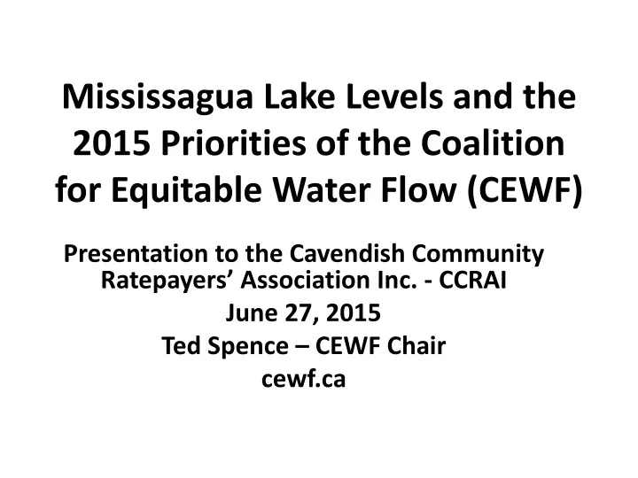 mississagua lake levels and the 2015 priorities of the coalition for equitable water flow cewf