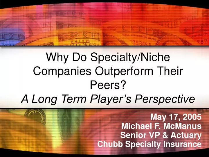why do specialty niche companies outperform their peers a long term player s perspective