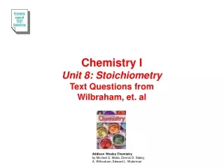 Chemistry I Unit 8: Stoichiometry Text Questions from Wilbraham, et. al