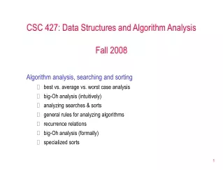 CSC 427: Data Structures and Algorithm Analysis Fall 2008