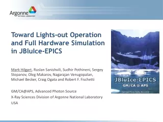 Toward Lights-out Operation and Full Hardware Simulation in JBluIce-EPICS